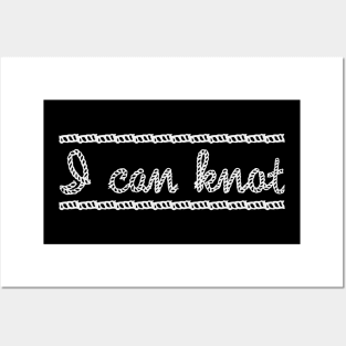 I can Knot Posters and Art